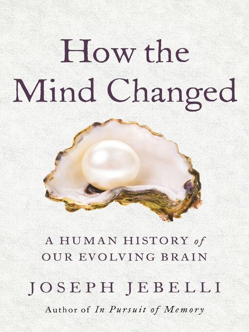Title details for How the Mind Changed by Joseph Jebelli - Available